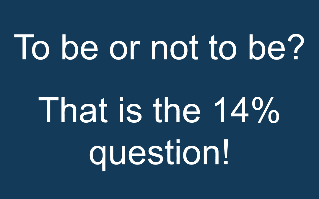 To be or not to be? That is the 14% question!