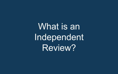 What is an Independent Review?