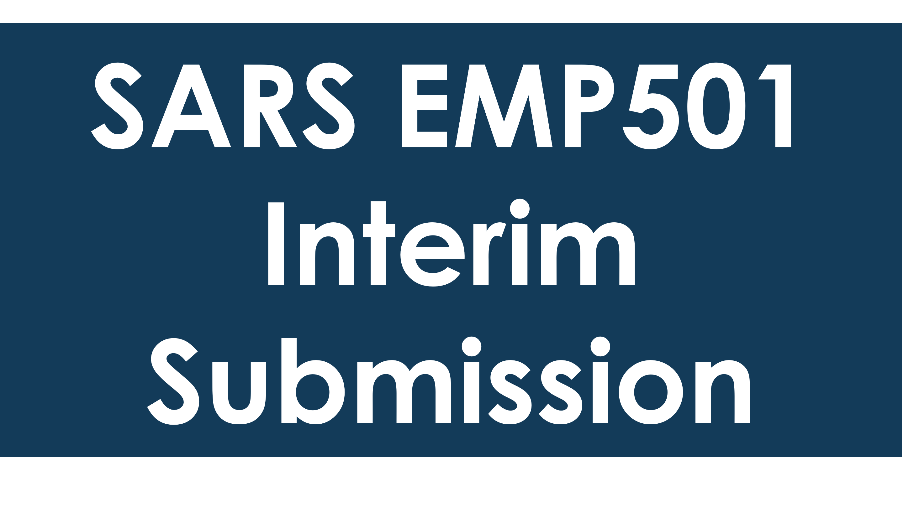 SARS EMP501 Interim Submission – August 2022 period