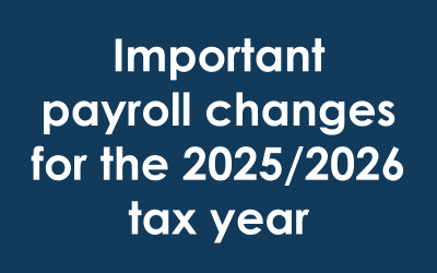 Important payroll changes for the 2025/2026 tax year