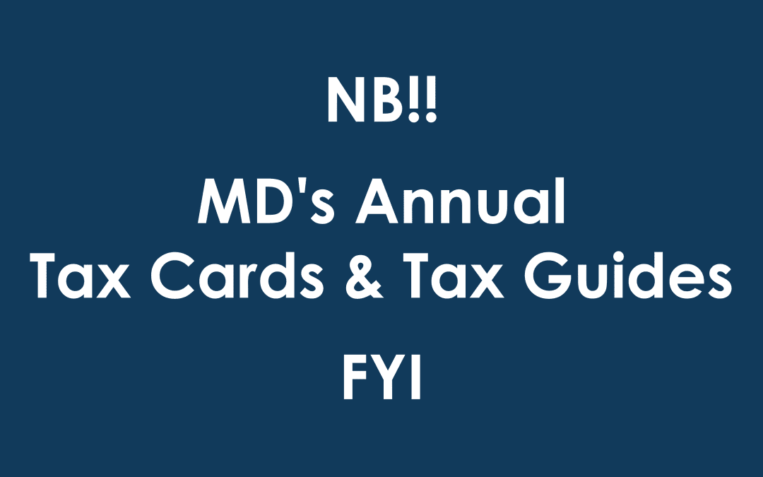 NB!! MD’s Annual Tax Cards and Tax Guides