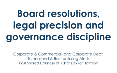 Board resolutions, legal precision and governance discipline