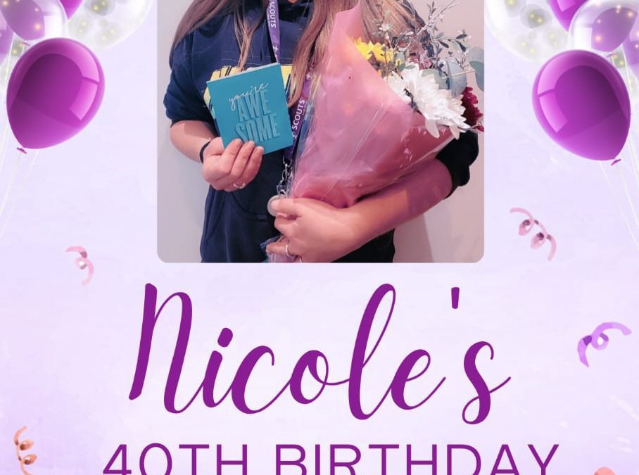Happy 40th Birthday Nicole!