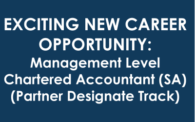 EXCITING NEW CAREER OPPORTUNITY: Management Level Chartered Accountant (SA) (Partner Designate Track)