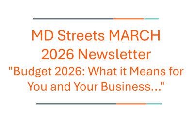 MD Streets MARCH Newsletter | “Budget 2026: What it Means for You and Your Business…”
